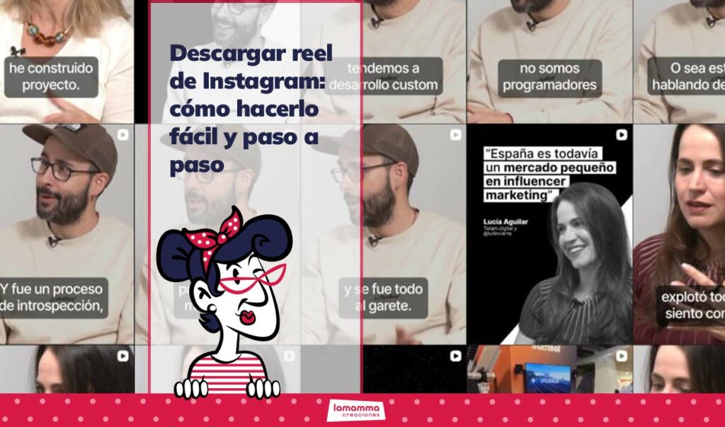 Descargar reel de Instagram: cómo hacerlo fácil y paso a paso